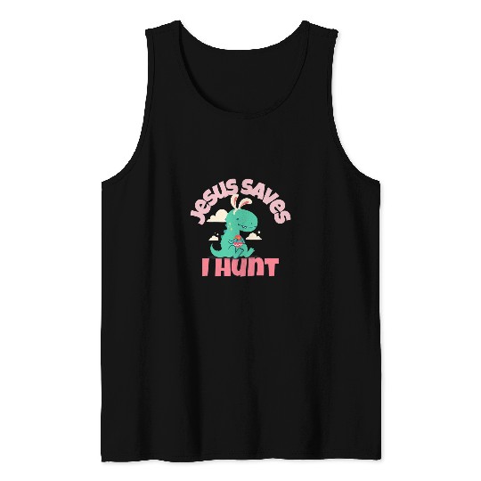 Dinosaur Pet Jesus Saves I Hunt Dinosaur Easter Fun Easter Christian 2 Tank Tops