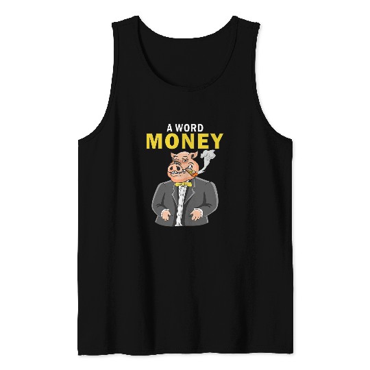Pig Pet A Word Money Suit Chef Pig Capitalism Tank Tops