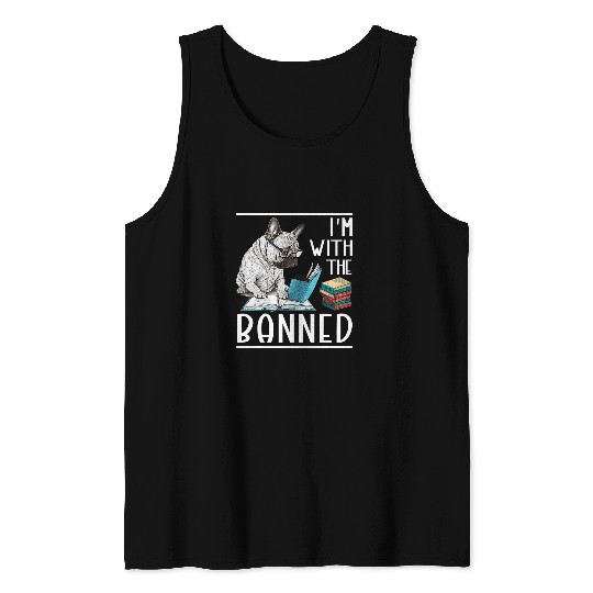 Book Fun Im with The Banned Read Banned Books Lover BookWorm 6 Tank Tops