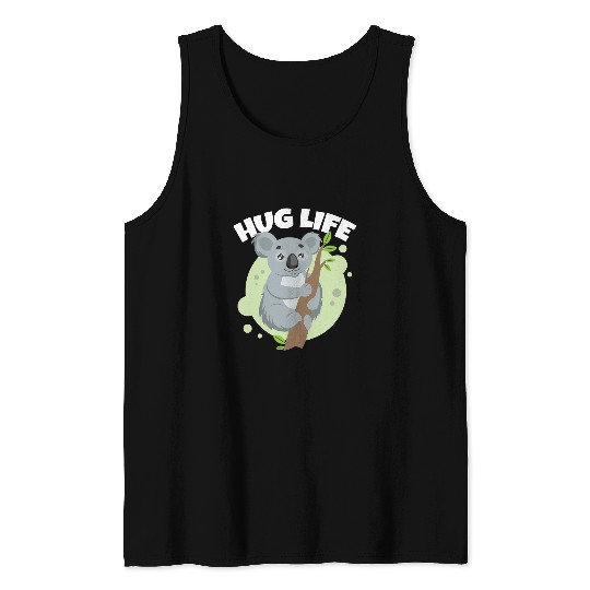 Koala Pet Koalafied Hug Life Cute Koala Animal Lover Koalafied Tank Tops