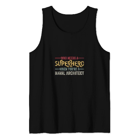 Architect Job Funny Naval Architect Superhero vintages Tee For Men Dad Tank Tops