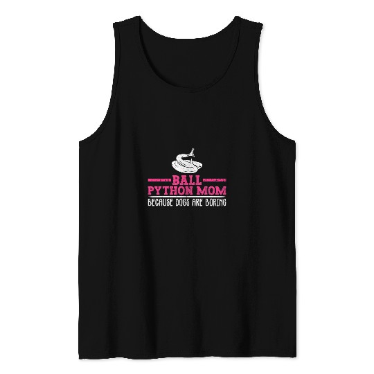 Python Pet Ball Python Mom For Royal Python Lover Tank Tops