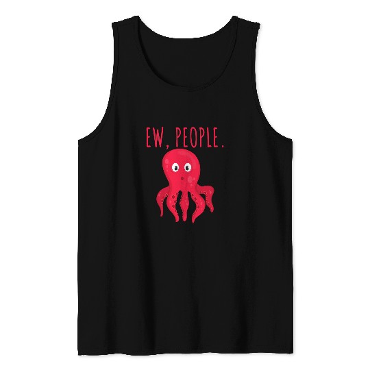 Octopus Pet Ew People Tank Tops