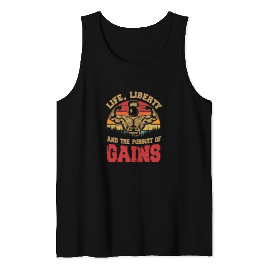 Life Liberty And The Pursuit Of Gains Gym Weight Lifting Tank Tops