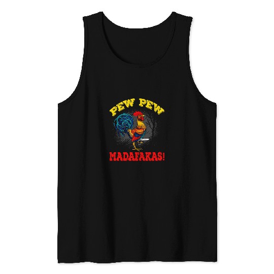 Chicken Pet Pew Pew Madafakas Rooster Design For Chicken Lovers Tank Tops