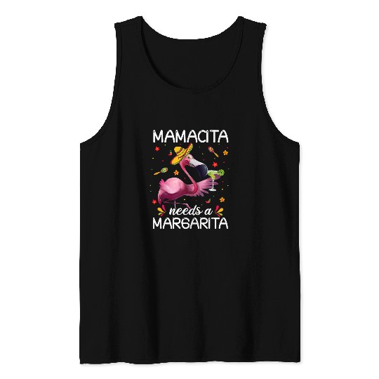 Flamingo Pet Mamacita Needs A Margarita Funny Flamingo Sombrero Tank Tops