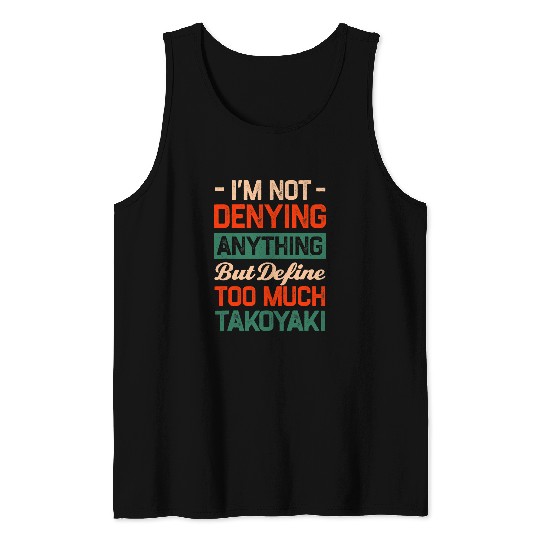 Octopus Pet Define Too Much Takoyaki Funny Octopus Balls Humor4 Tank Tops