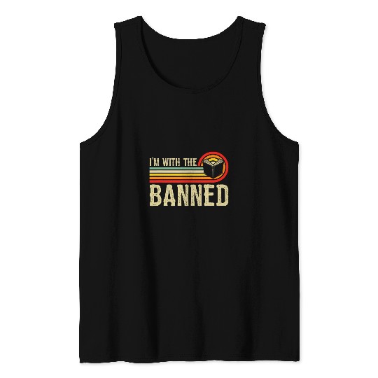 Book Fun Im With The Banned Books Tee I Read Banned Books Lovers 5 Tank Tops