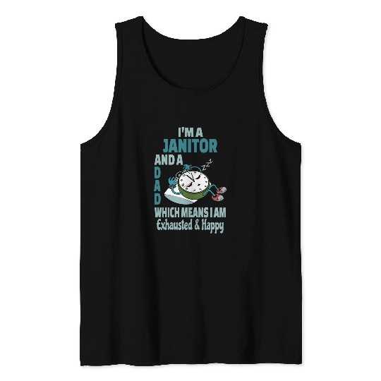 Dad Janitor Tired Busy Exhausted Saying Tank Tops