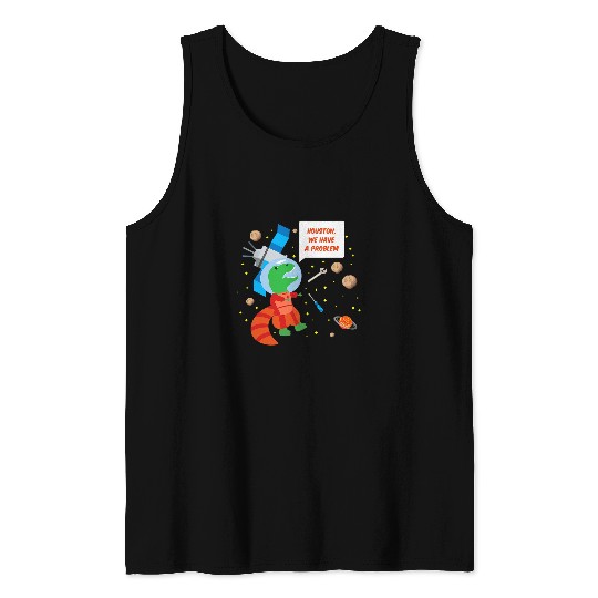 Dinosaur Pet Astronauts Funny Trex Astronaut Houston We Have a Problem Tank Tops