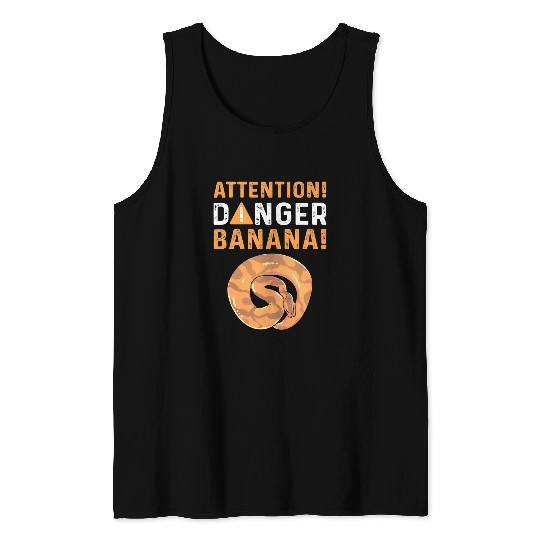 Python Pet Attention Danger Banana Royal Python Banana Ball Python Tank Tops