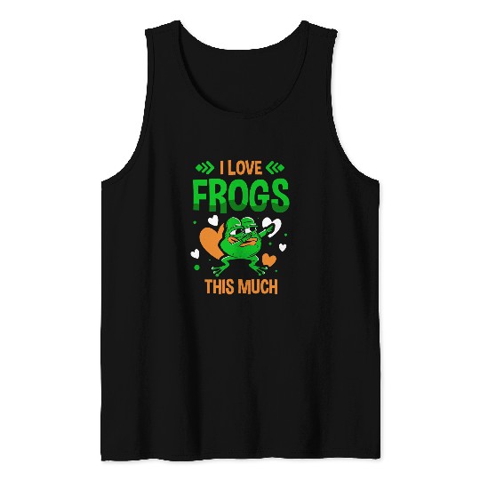 Frog Pet I Love Frogs This Much Amphibian Froggy Toad Tadpole Tank Tops