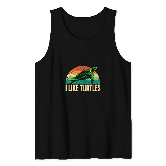 Turtle Pet I Like Turtles for a Tortoise Funny Sea Turtle Lovers 162 Tank Tops