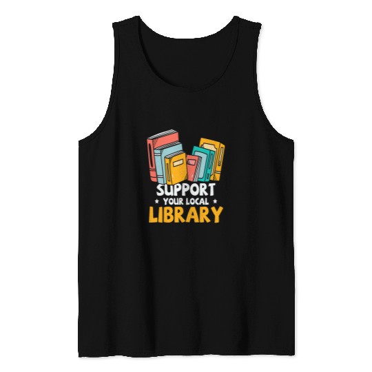 Book Fun Support your local Library Book Reading Tank Tops