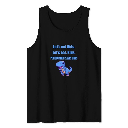 Dinosaur Pet Lets Eat Kids Dinosaur Punctuation Saves Lives Tank Tops