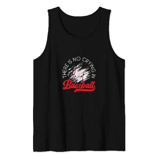 There Is No Crying In Baseball Sports Player Team Coach Tank Tops