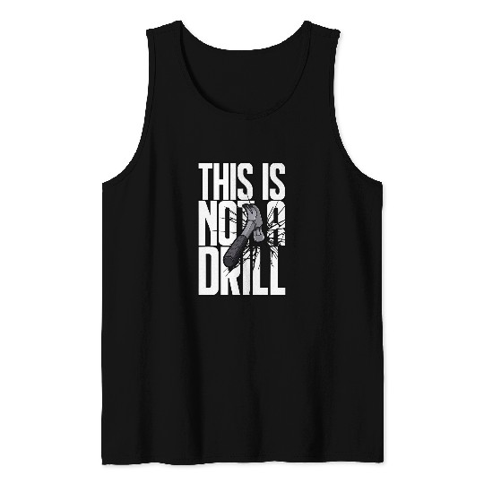 Woodworker Job This Is Not A Drill Hammer Builder Carpenter Shattered Text Tank Tops
