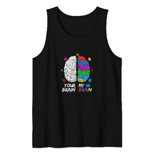 Autism Puzzle Your Brain Neurodivergent Neurodiversity Tank Tops