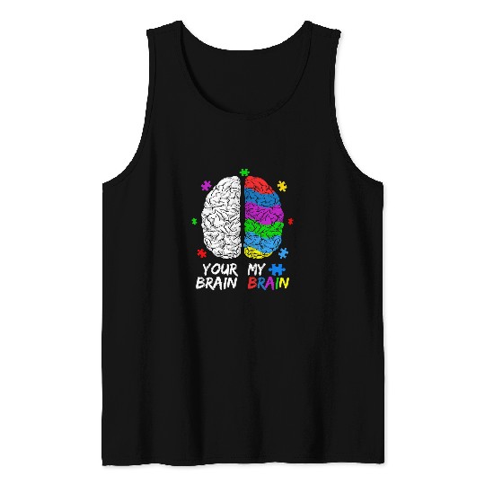 Autism Puzzle Your Brain Neurodivergent Neurodiversity Tank Tops