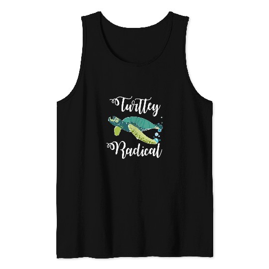Turtle Pet Turtley Radical Funny Marine Life Sea Turtles sea Tank Tops
