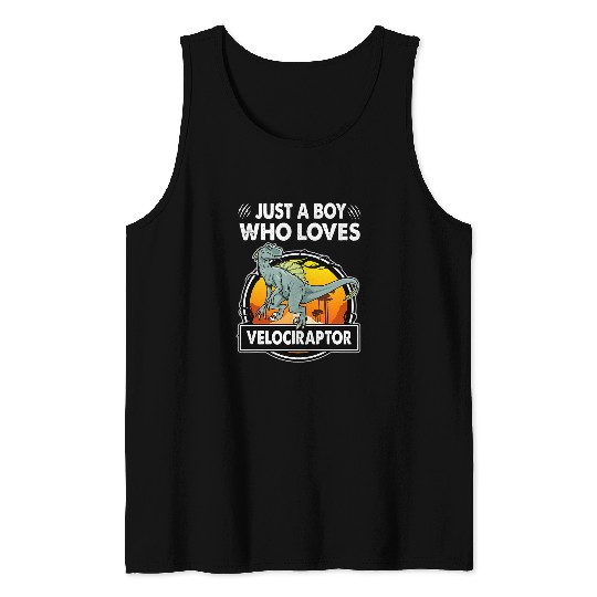 Dinosaur Pet Just A Boy Who Loves Velociraptor Funny Dinosaur Prehistoric Tank Tops