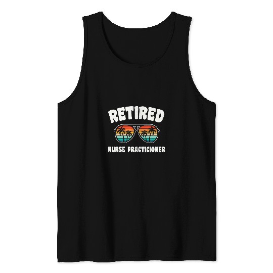 nurses Job Retired nurses Practicioner Funny Retirement Congratulations Tank Tops