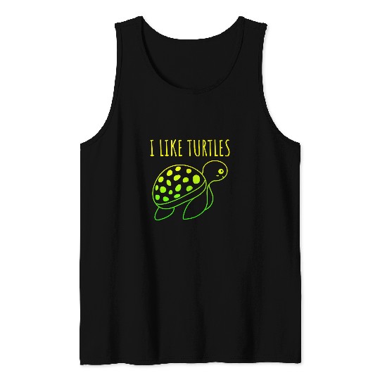 Turtle Pet I like Turtles cute Tank Tops