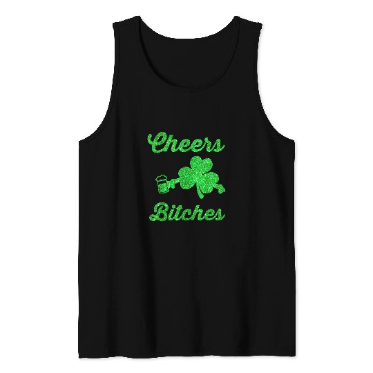 Beer Fun Cheers Bitches Green Beer Drinking St Patricks Day Tank Tops