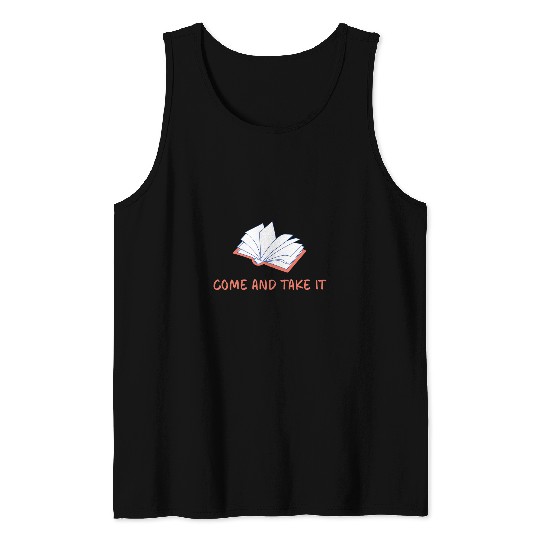 Book Fun Come and Take It Book Banning Pro Books Readers Tank Tops