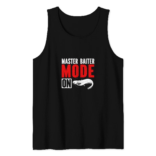 Fishing Fun Catfish Fishing Master Baiter Mode On Fisherman Catfishing Tank Tops