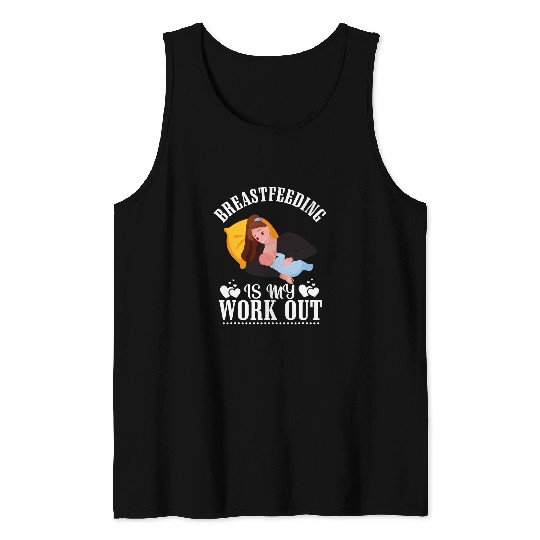 nurses Job Breastfeeding Is My Work Out Funny Breastfeeding Nursing 1 Tank Tops