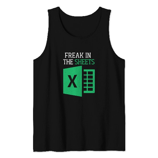 Freak In The Sheets Spreadsheet Excel Accountant Office Mens Tank Tops