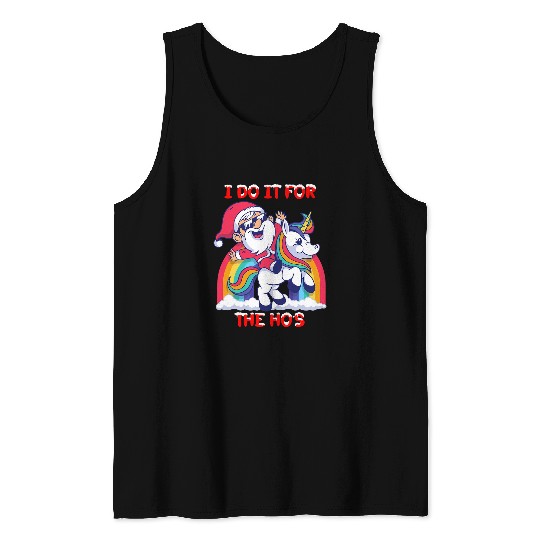 Unicorn Pet I Do It For The Hos Christmas Santa Claus Riding A Tank Tops