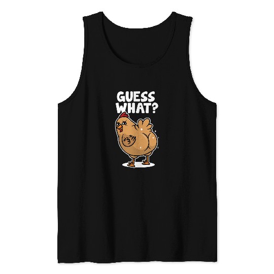 Chicken Pet Guess What Chicken Butt Women Kids Tank Tops
