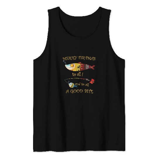 Fishing Fun Christmas Fishermans MERRY FISHMAS to ALL Fishing 146 Tank Tops
