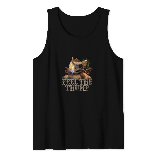 Fishing Fun Walleye Fishing Funny Quote Feel The Thump Tank Tops