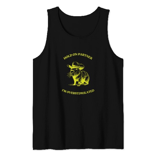 capybaras Pet Hold on Partner I m Overstimulated capybaras OFFICIAL Tank Tops