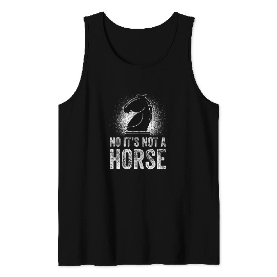 Horse Pet Mens No Its Not A Horse Chess Club Chess Players Chess Lover Tank Tops