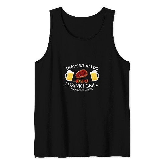Beer Fun Thats What I Do I Drink Grill Funny sarcasms BBQ Party Beer Tank Tops