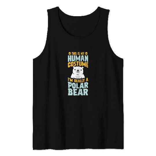 Bear Pet This Is My Human Costume I m Really A Polar Bear Halloween 2 Tank Tops
