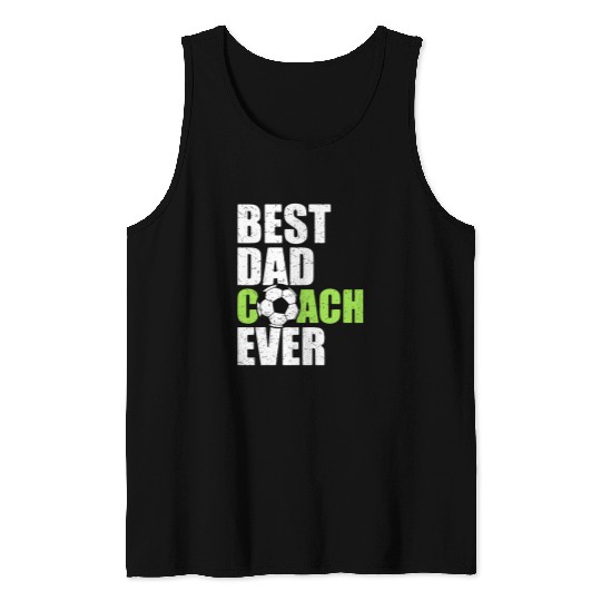 bests Dad Coachs Ever Soccer Father Daddy Papa Soccer Coach Tank Tops