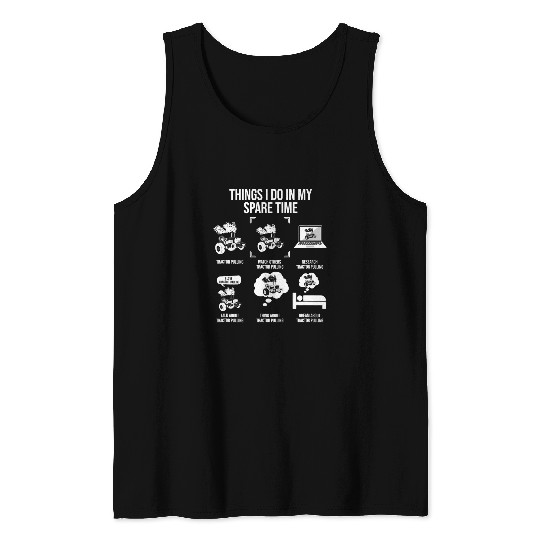 Tractor Fun Things I Do In My Spare Time Funny Tractor Pulling Tank Tops