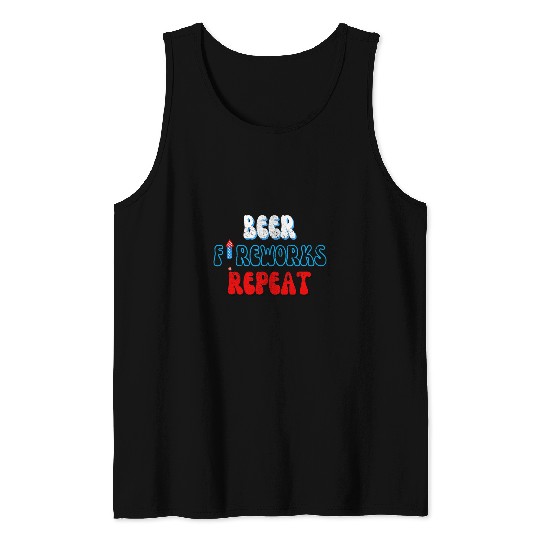 Beer Fun Beer Fireworks Repeat Funny 4th of July BBQ Party Tank Tops