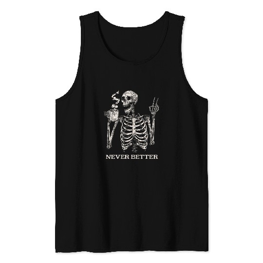 Coffee Fun Never Better Skeletons Drinking Coffee Gothic Halloween 2 Tank Tops