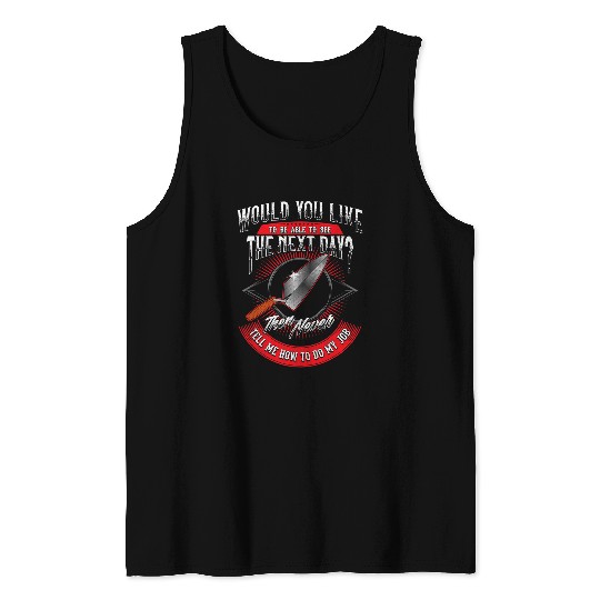 Bricklayer Job Mason Would You Like To Live To See The Next Day Tank Tops