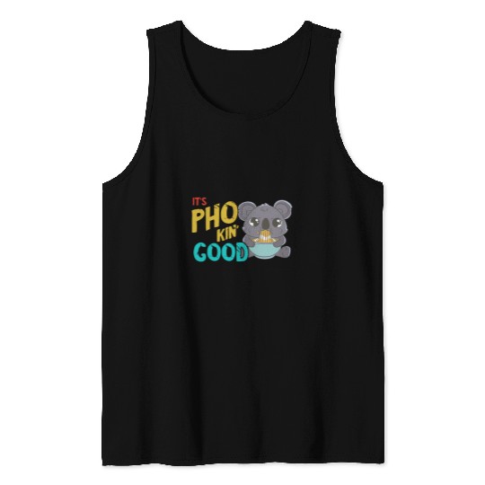 Koala Pet Pho It s Good Koala Vietnamese Noodle Soup Pho Bowl Soup Tank Tops