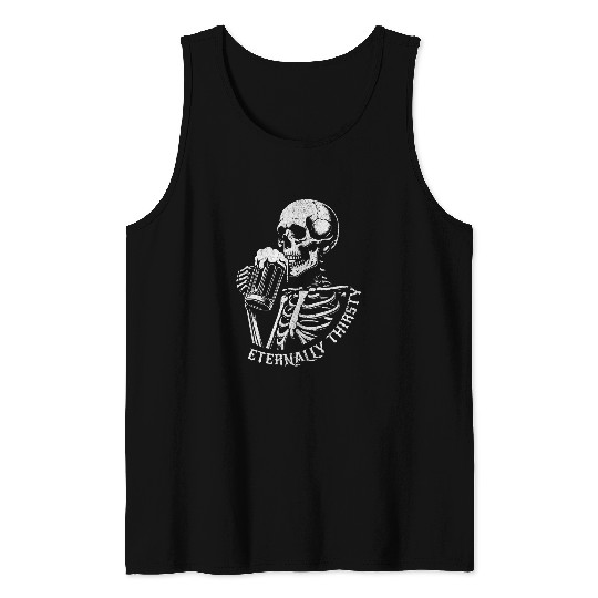 Beer Fun Skeletons Drink Beer Funny Craft Brew Dark Humor Skull Hops Tank Tops