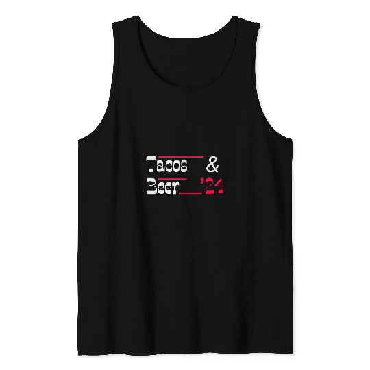 Beer Fun Tacos Beer Funny Election Night Party Tank Tops