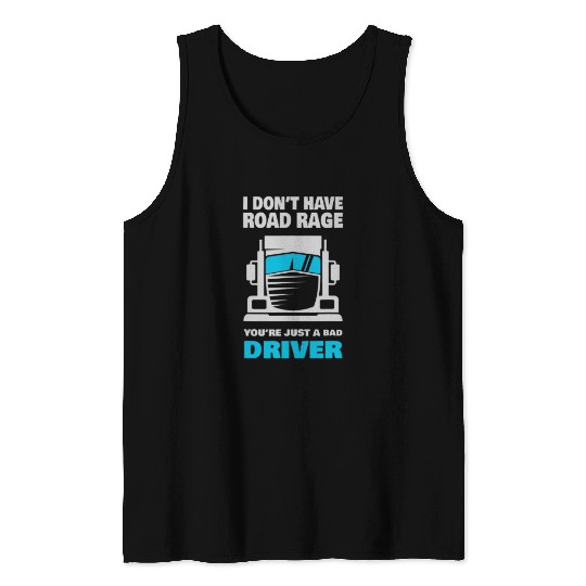 Truck Fun Big Rig Trucking Road Rage Trucking Art Tank Tops