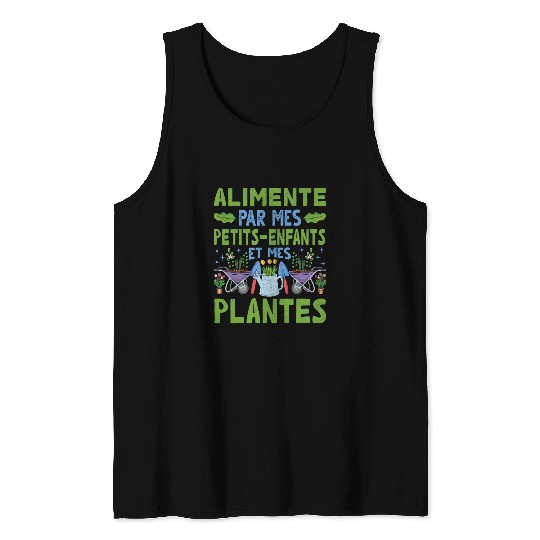 Alimente Par Mes Petitsenfants Et Mes Plantes 1 Tank Tops